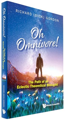 Oh Omnivore!: The Path of an Eclectic Theoretical Biologist von World Scientific Publishing Co Pte Ltd