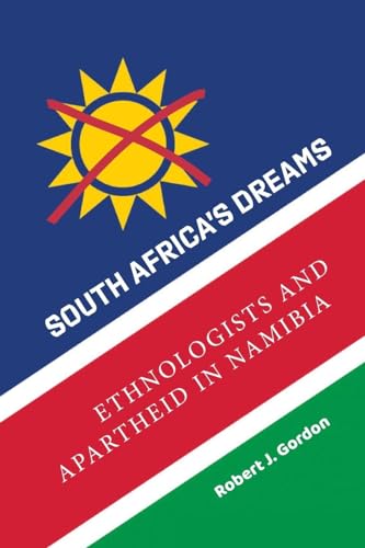 South Africa's Dreams: Ethnologists and Apartheid in Namibia von Berghahn Books