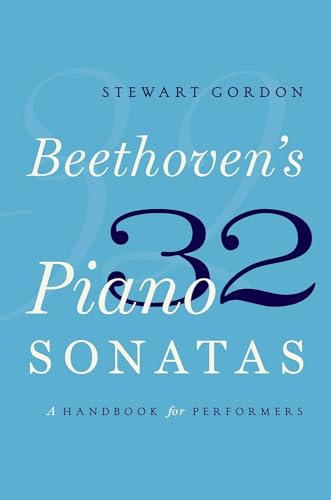 Beethoven's 32 Piano Sonatas: A Handbook for Performers von OUP USA