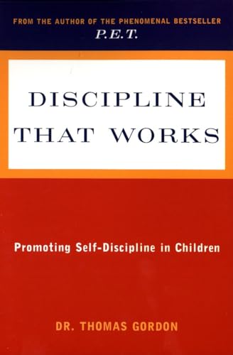 Discipline That Works: Promoting Self-Discipline in Children (Plume) von Penguin