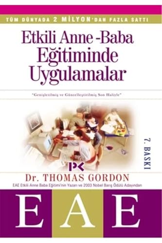 Etkili Anne Baba Egitiminde Uygulamalar: Daha Mutlu ve Sagduyulu Cocuklar Yetistirmek Icin Kaybeden-Yok Yöntemi Etkili Anne Baba Egitiminde Uygulamalar: Daha Mutlu ve Sagduyulu Cocuklar Yetistirmek Icin Kaybeden-Yok Yöntemi