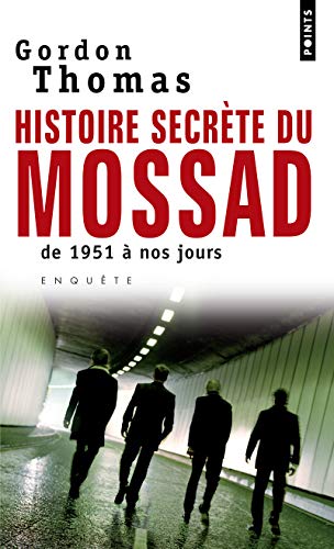 Histoire Secr'te Du Mossad. de 1951 Nos Jours: De 1951 à nos jours