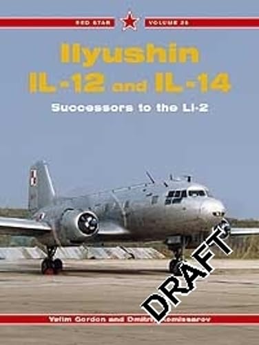 Ilyushin Il-12 and Il-14: Successors to the Li-2 (Red Star, Band 25)