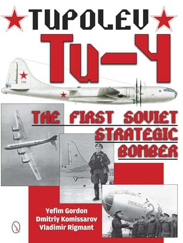 Tupolev Tu-4: The First Soviet Strategic Bomber