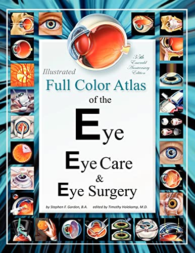 Illustrated Full Color Atlas of the Eye, Eye Care, & Eye Surgery: Regular Print Size Edition Illustrated Full Color Atlas of the Eye, Eye Care, & Eye Surgery: Regular Print Size Edition von CREATESPACE