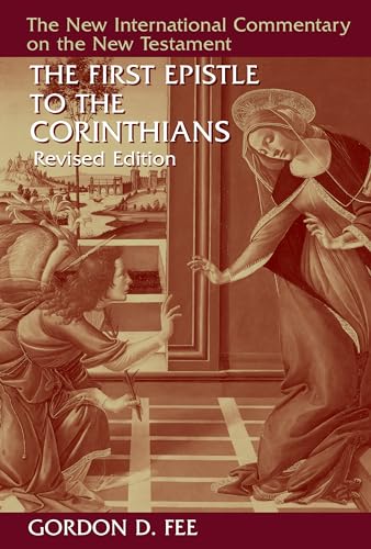 The First Epistle to the Corinthians (New International Commentary on the New Testament)