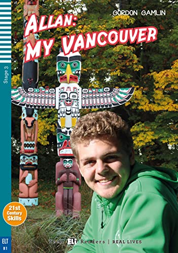 Allan: My Vancouver: Lektüre mit Audio-Online (ELi Teen Readers)