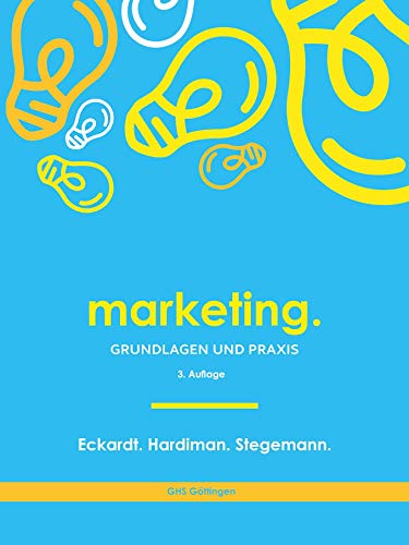 Marketing.: Grundlagen & Praxis Marketing.: Grundlagen & Praxis von G H S