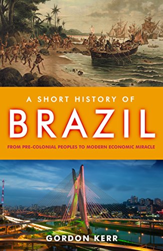 A Short History Of Brazil: From Pre-Colonial Peoples to Modern Economic Miracle von Oldcastle Books Ltd