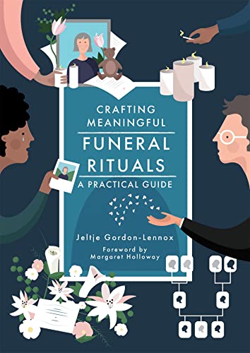 Crafting Meaningful Funeral Rituals: A Practical Guide von Jessica Kingsley Publishers