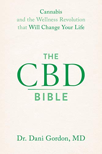 The CBD Bible: Cannabis and the Wellness Revolution that Will Change Your Life von Grand Central Publishing