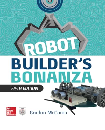 Robot Builder's Bonanza, 5th Edition von McGraw-Hill Education Tab