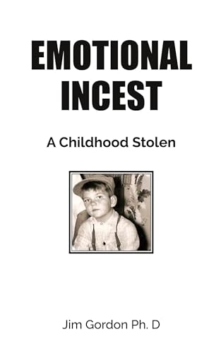 Emotional Incest: A Stolen Childhood Emotional Incest: A Stolen Childhood von Prime Seven Media
