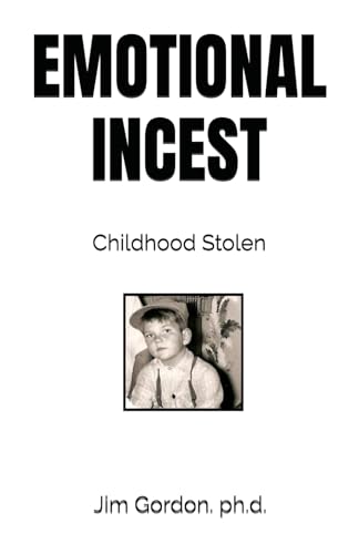 EMOTIONAL INCEST: Childhood Stolen von CreateSpace Independent Publishing Platform
