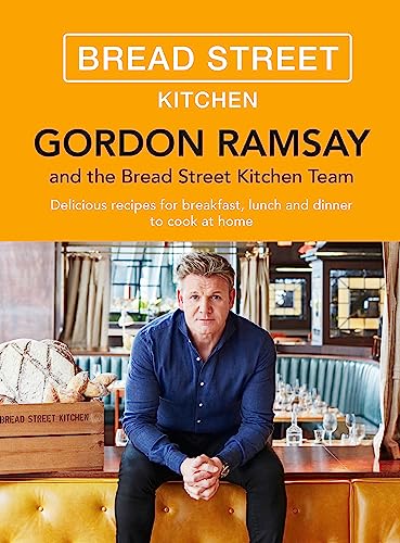 Gordon Ramsay Bread Street Kitchen: Delicious recipes for breakfast, lunch and dinner to cook at home von Hodder And Stoughton Ltd.
