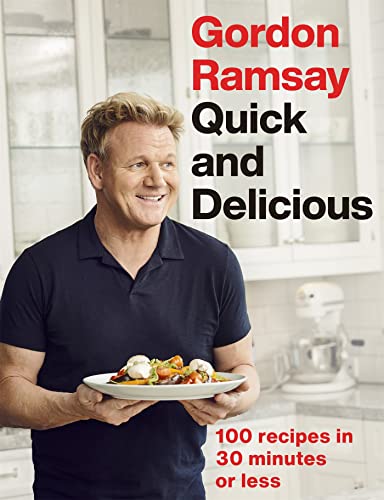 Gordon Ramsay Quick & Delicious: 100 recipes in 30 minutes or less von Hodder & Stoughton
