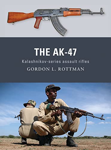 The AK-47: Kalashnikov-series assault rifles (Weapon, Band 8) von Osprey Publishing (UK)