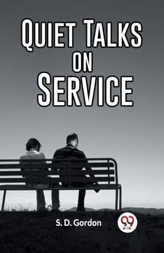 Quiet Talks On Service von Double 9 Books