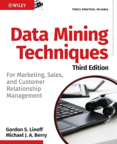 Data Mining Techniques: For Marketing, Sales, and Customer Relationship Management von Wiley