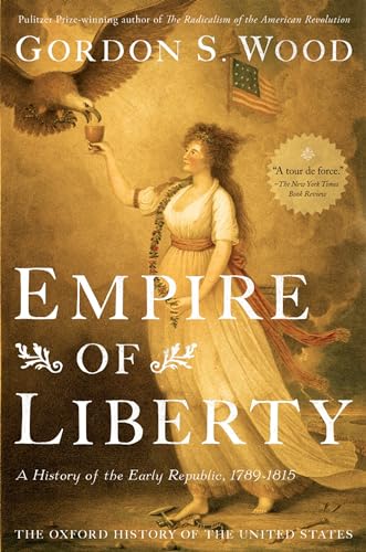 Empire of Liberty: A History of the Early Republic, 1789-1815 (Oxford History of the United States) von OUP USA