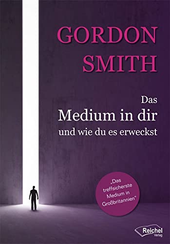 Das Medium in dir und wie du es erweckst von Reichel Verlag