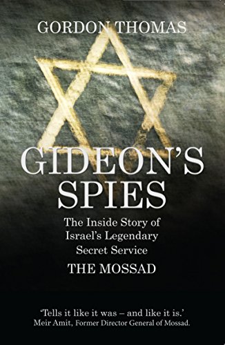Gideon's Spies: The Inside Story of Israel's Legendary Secret Service The Mossad von Aurum Press