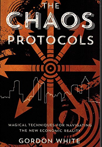 The Chaos Protocols: Magical Techniques for Navigating the New Economic Reality von Llewellyn Publications
