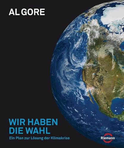 Wir haben die Wahl: Ein Plan zur Lösung der Klimakrise Wir haben die Wahl: Ein Plan zur Lösung der Klimakrise