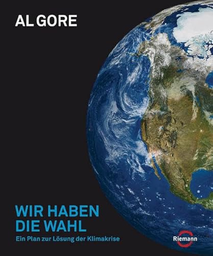 Wir haben die Wahl: Ein Plan zur Lösung der Klimakrise