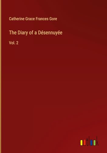 The Diary of a Désennuyée: Vol. 2 von Outlook Verlag