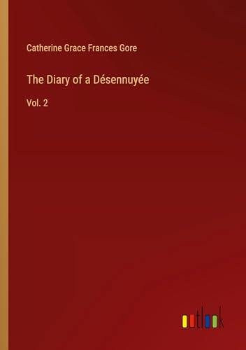 The Diary of a Désennuyée: Vol. 2 von Outlook Verlag
