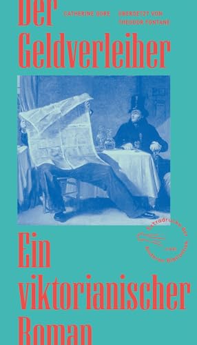 Der Geldverleiher: Ein viktorianischer Roman (Die Andere Bibliothek, Band 441) von Die Andere Bibliothek