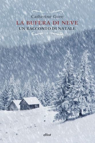 La bufera di neve. Un racconto di Natale (Raggi) von Elliot