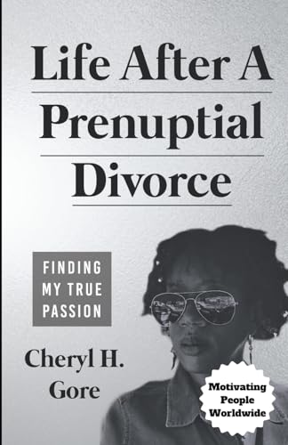 Life After A Prenuptial Divorce: Finding My True Passion von Lulu.com