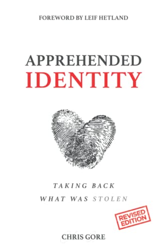 Apprehended Identity: Taking Back What Was Stolen von Independently Published