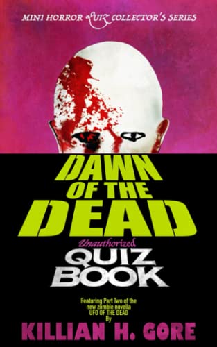 Dawn of the Dead Unauthorized Quiz Book: Mini Horror Quiz Collector's Series von Independently published