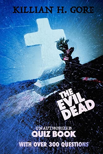 The Evil Dead Unauthorized Quiz Book von CREATESPACE