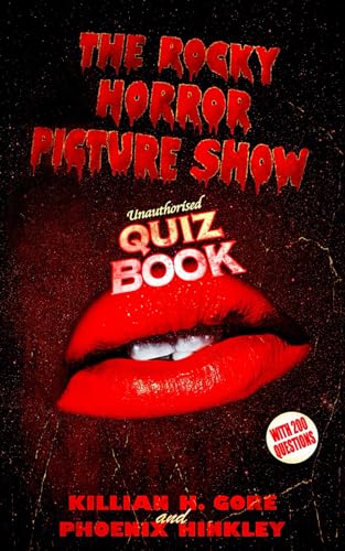 The Rocky Horror Picture Show Unauthorised Quiz Book von Independently published