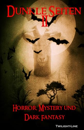 Dunkle Seiten II: Horror, Mystery und Dark Fantasy