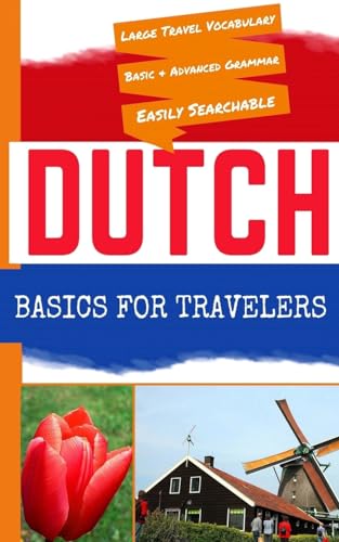 Dutch Basics for Travelers von Createspace Independent Publishing Platform