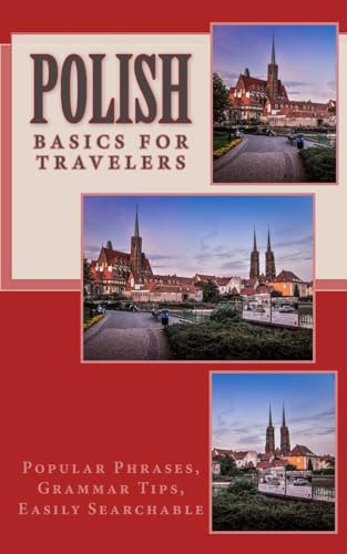 Polish - Basics for Travelers von Createspace Independent Publishing Platform