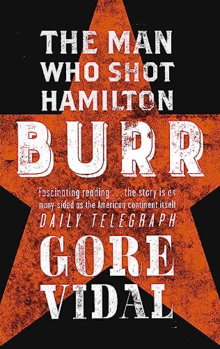 Burr: The Man Who Shot Hamilton (Narratives of empire)