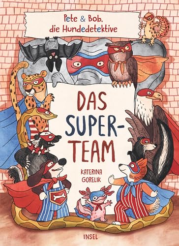Das Superteam 1: Spürnasen mit Superkräften | Für Kinder ab 4 Jahre (Pete und Bob – die Hundedetektive) von Insel Verlag