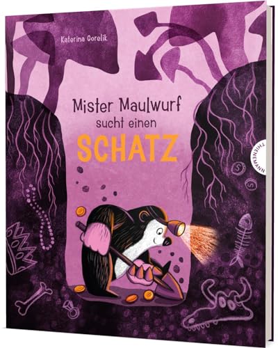 Mister Maulwurf sucht einen Schatz: Ein kleiner Held findet das große Glück, Vorlesegeschichte für Kinder ab 4 Jahren Mister Maulwurf sucht einen Schatz: Ein kleiner Held findet das große Glück, Vorlesegeschichte für Kinder ab 4 Jahren