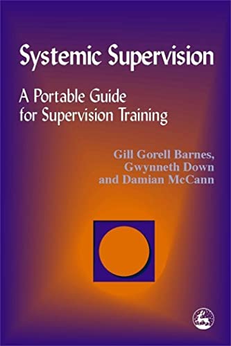 Systemic Supervision: A Portable Guide for Supervision Training