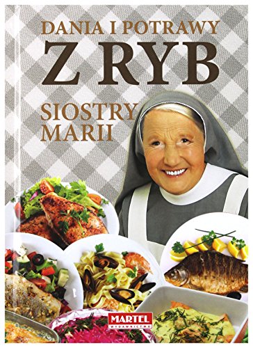 Dania i potrawy z ryb Siostry Marii (SIOSTRA MARIA)