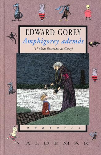Amphigorey además : 17 obras ilustradas de Gorey (Avatares, Band 69) von Valdemar
