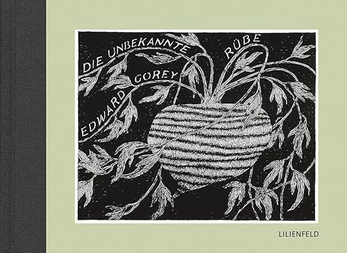 Die unbekannte Rübe Die unbekannte Rübe von Lilienfeld Verlag