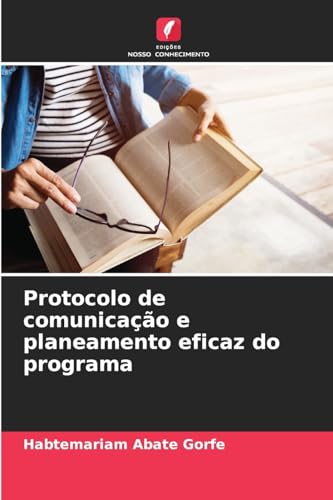 Protocolo de comunicação e planeamento eficaz do programa von Edições Nosso Conhecimento