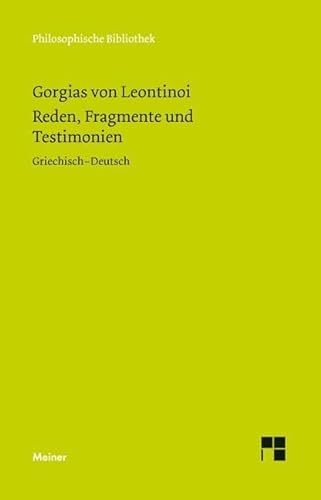 Reden, Fragmente und Testimonien: Zweisprachige Ausgabe (Philosophische Bibliothek)